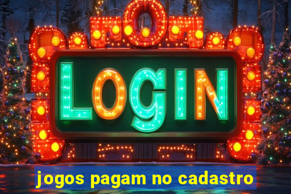 jogos pagam no cadastro